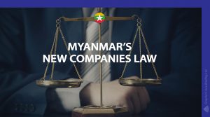 Myanmar’s New Companies Law - ASEAN Business News